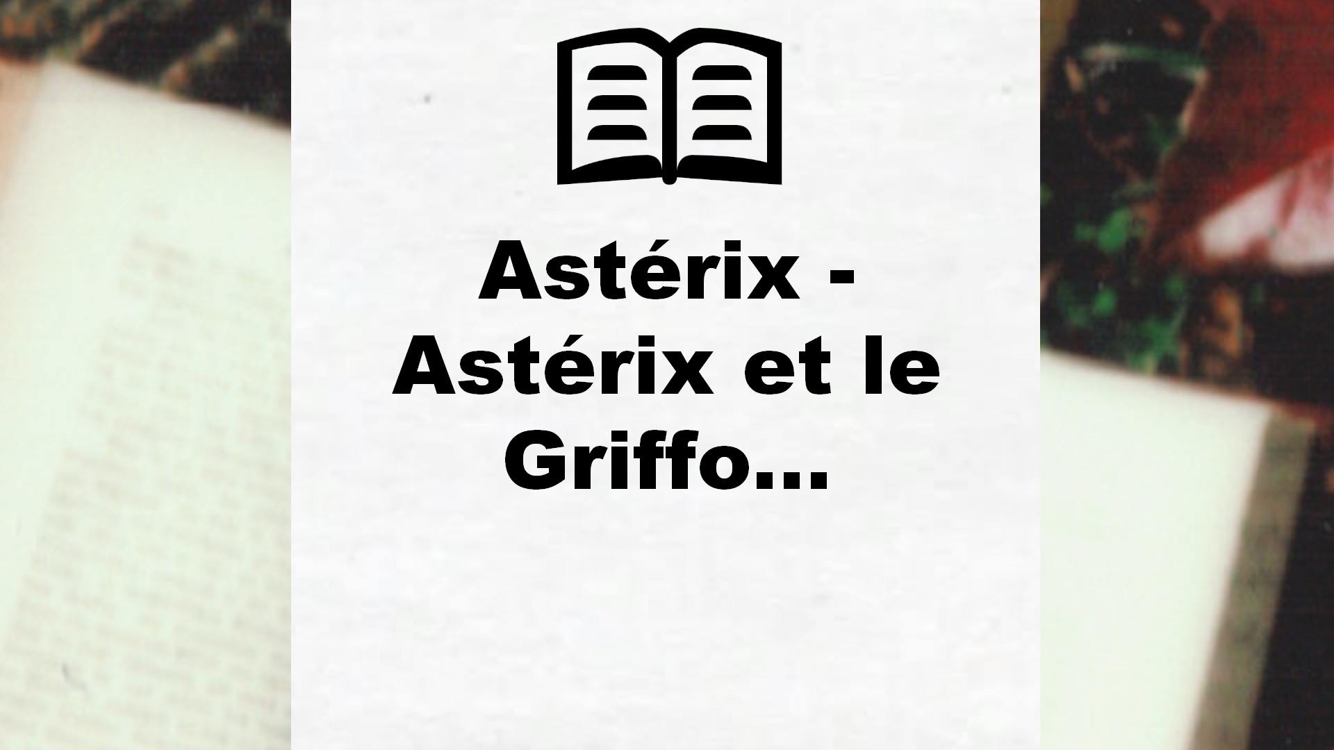 Astérix – Astérix et le Griffo… – Critique