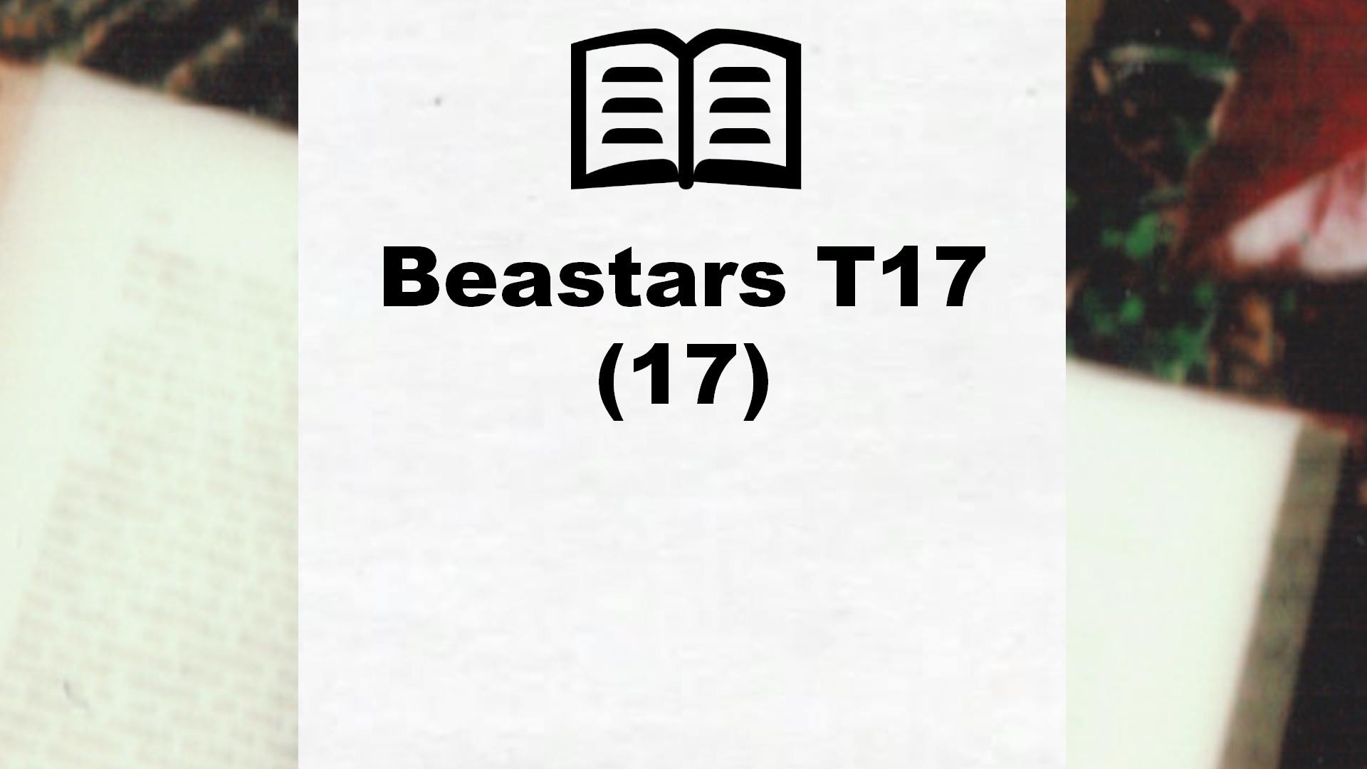 Beastars T17 (17) – Critique