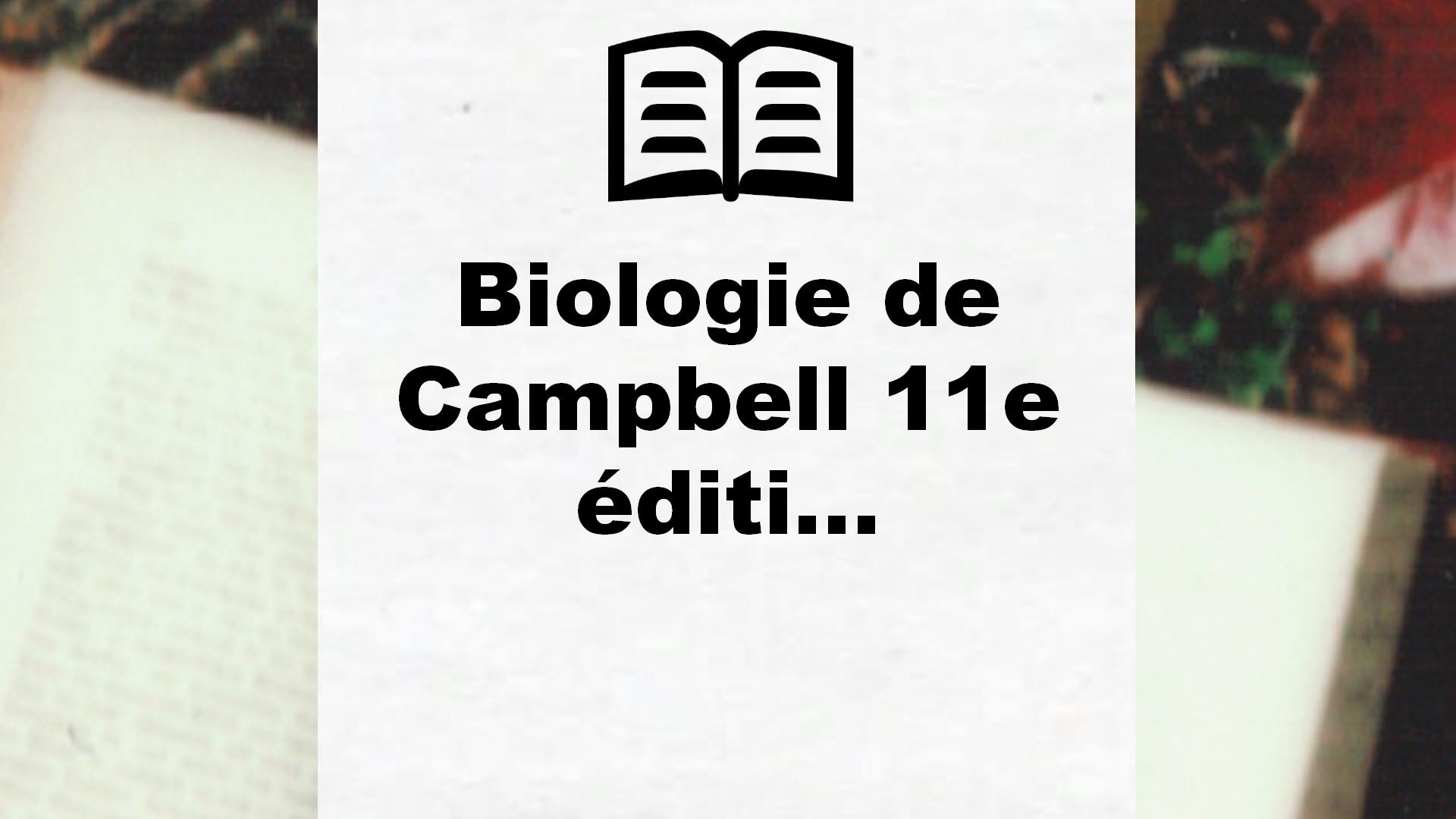 Biologie de Campbell 11e éditi… – Critique