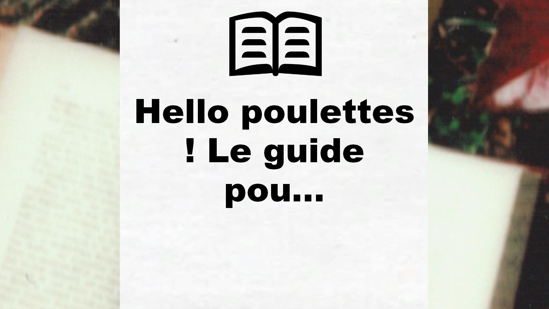 Hello poulettes ! Le guide pou… – Critique
