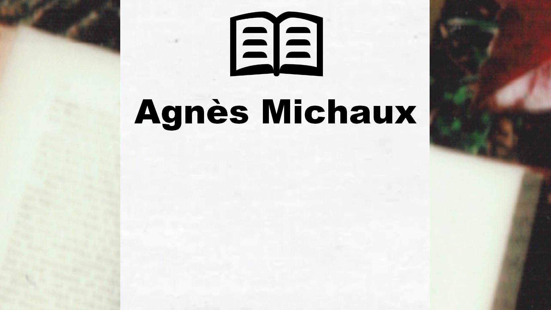 Livres de Agnès Michaux