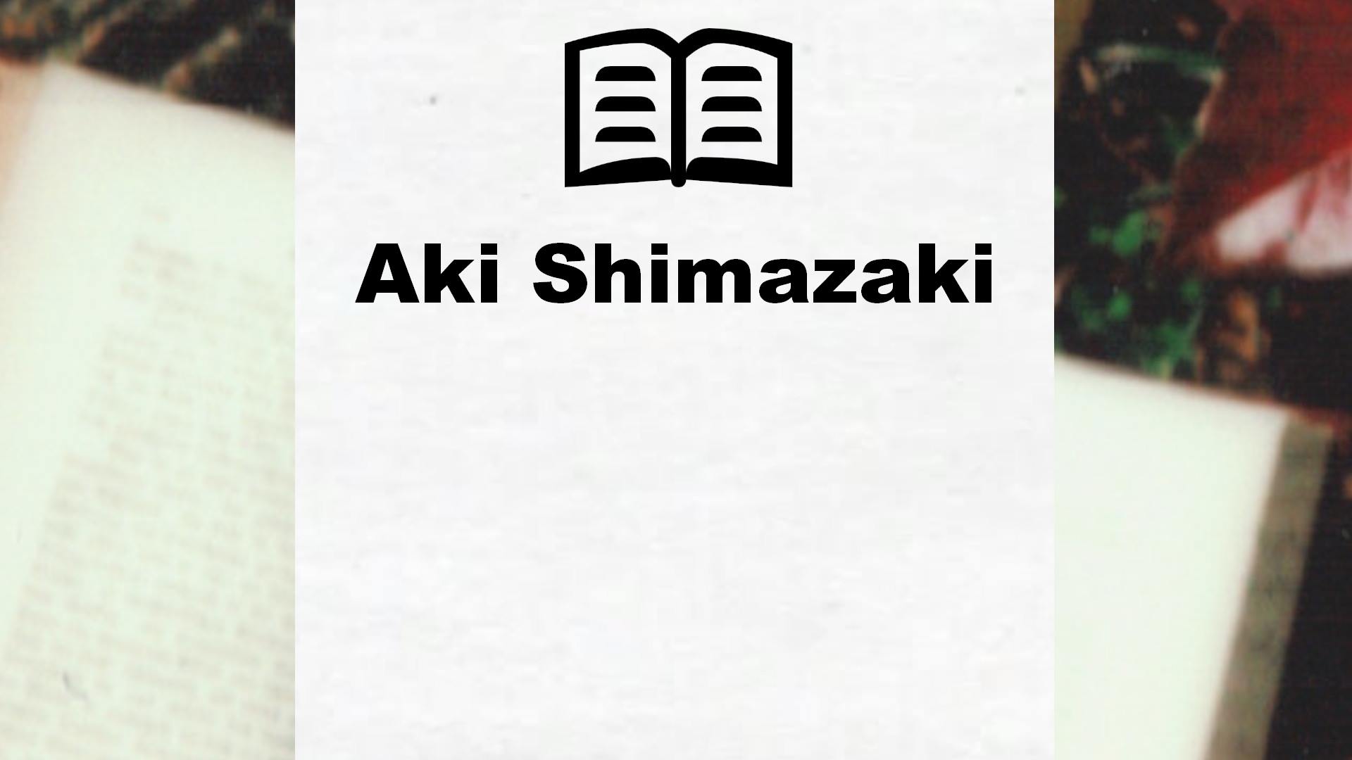 Livres de Aki Shimazaki
