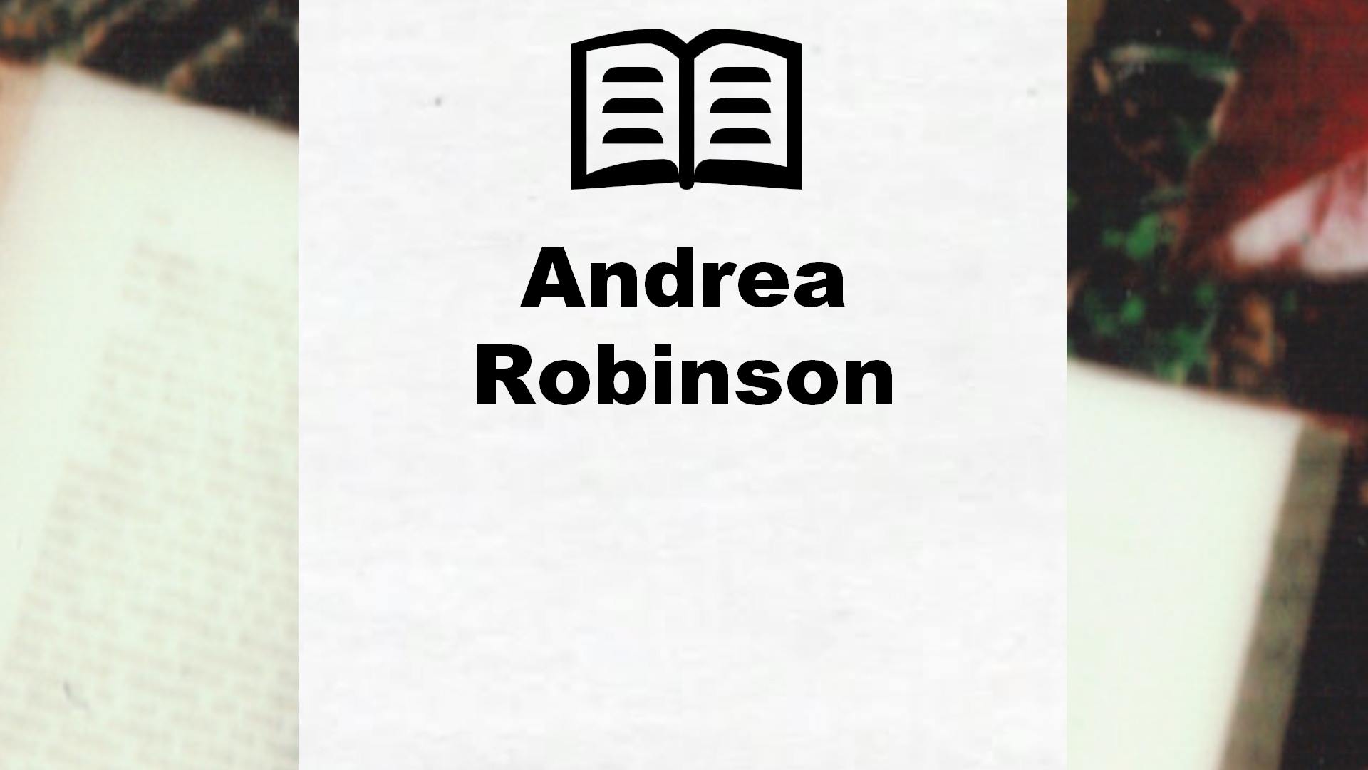 Livres de Andrea Robinson