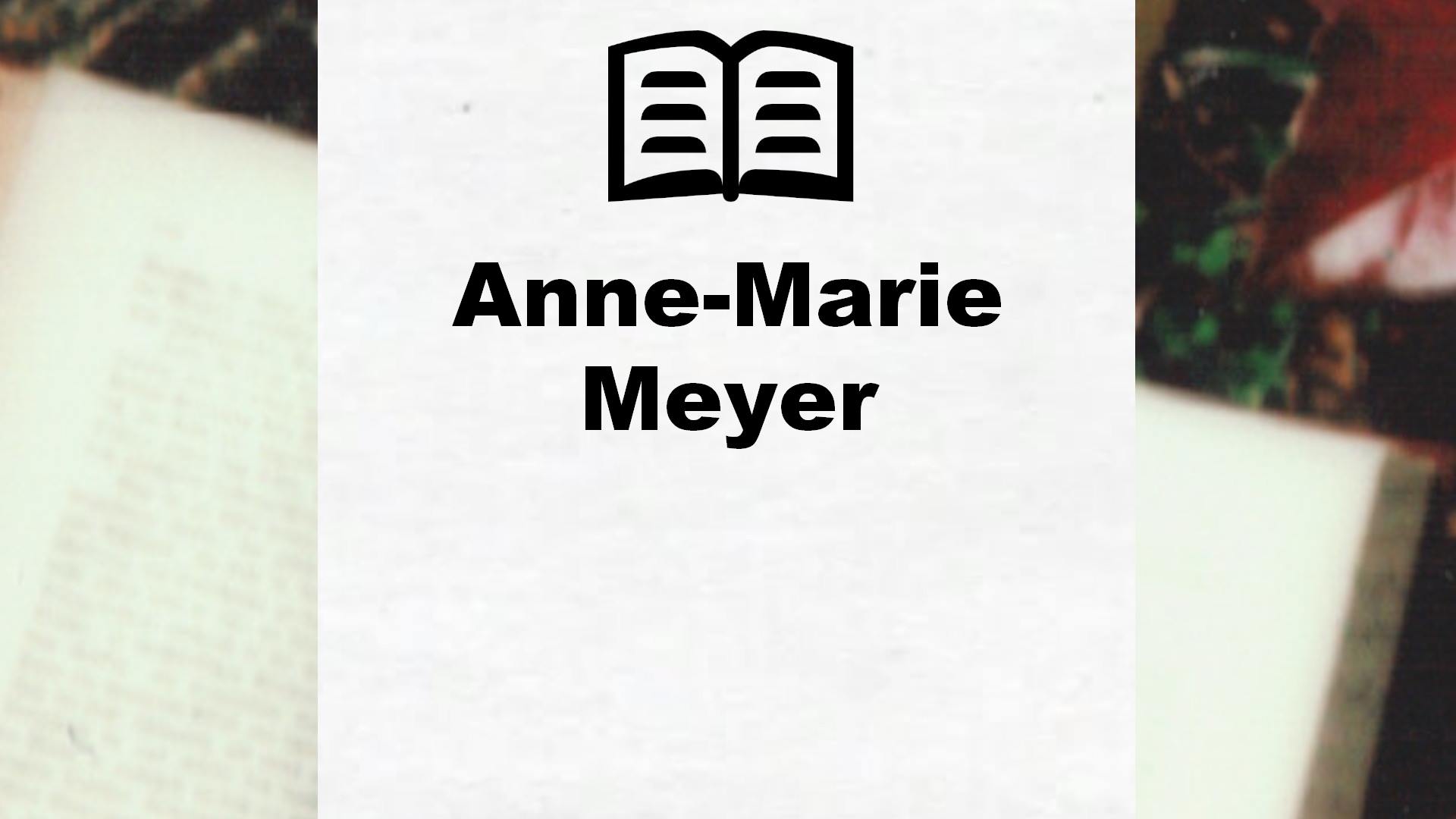 Livres de Anne-Marie Meyer