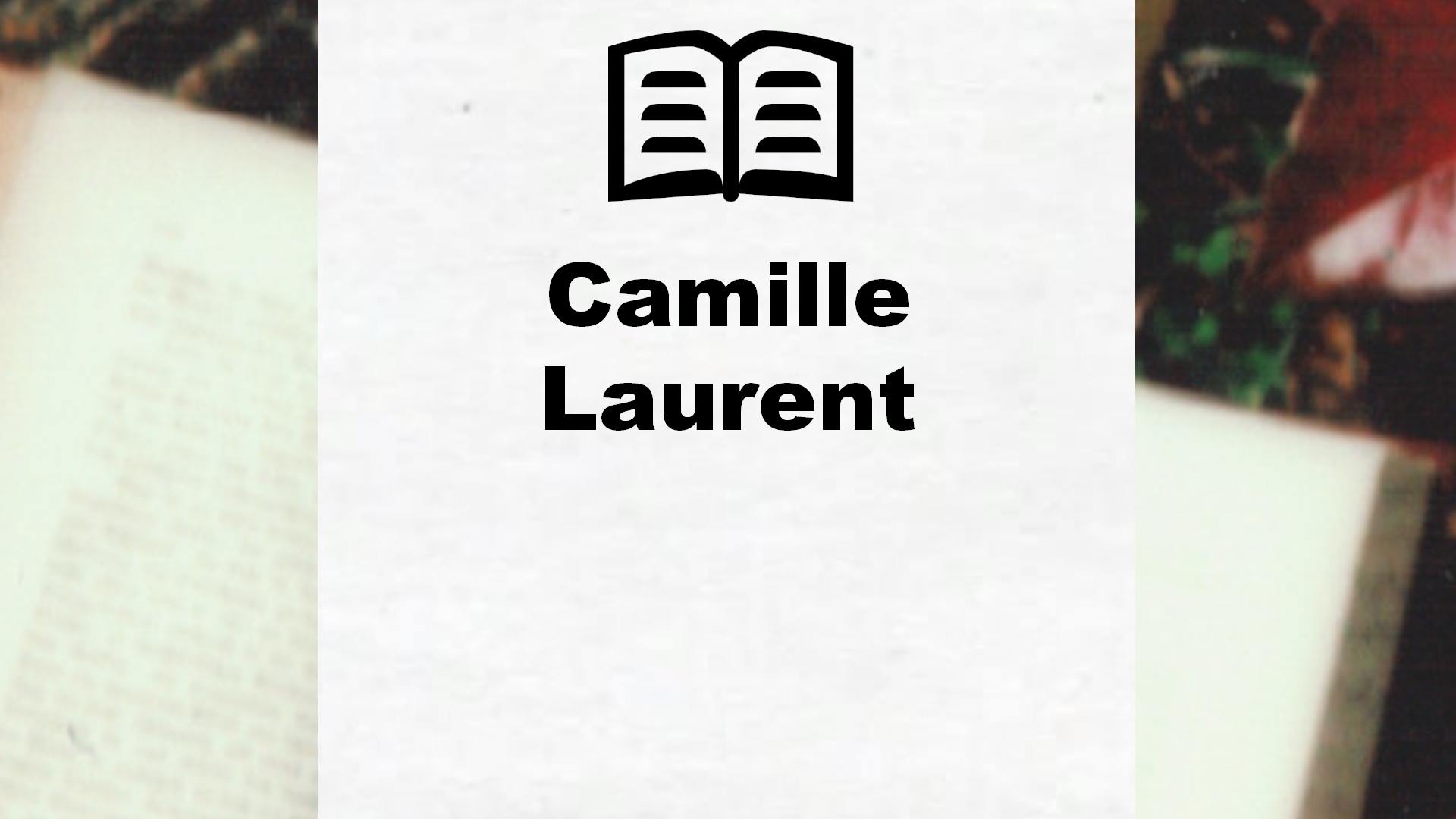 Livres de Camille Laurent
