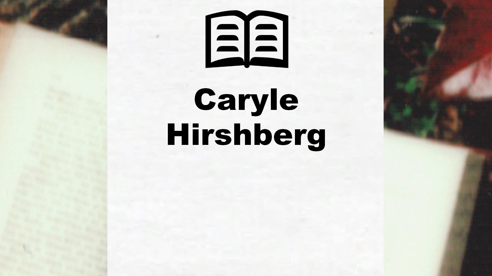 Livres de Caryle Hirshberg