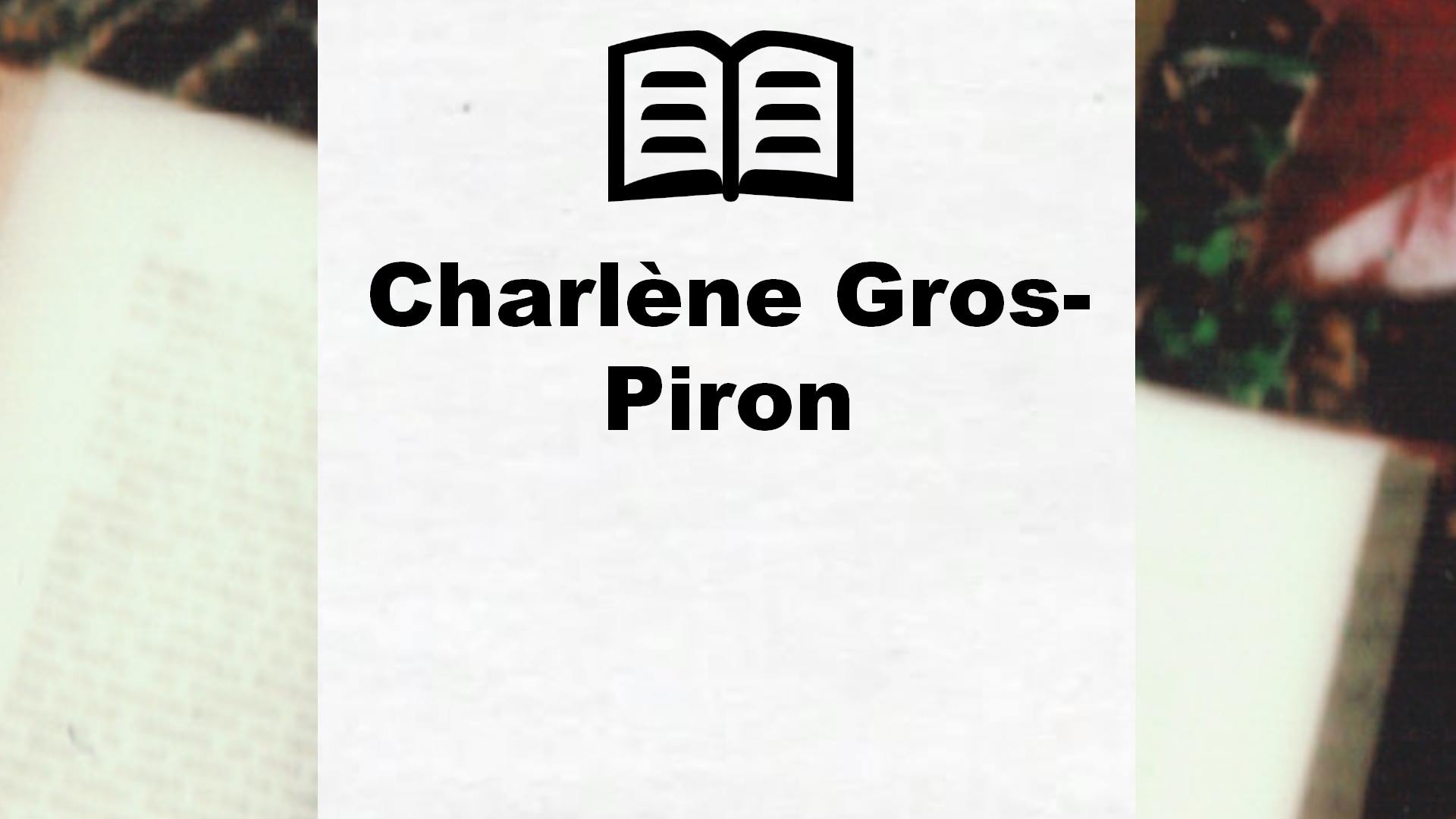 Livres de Charlène Gros-Piron