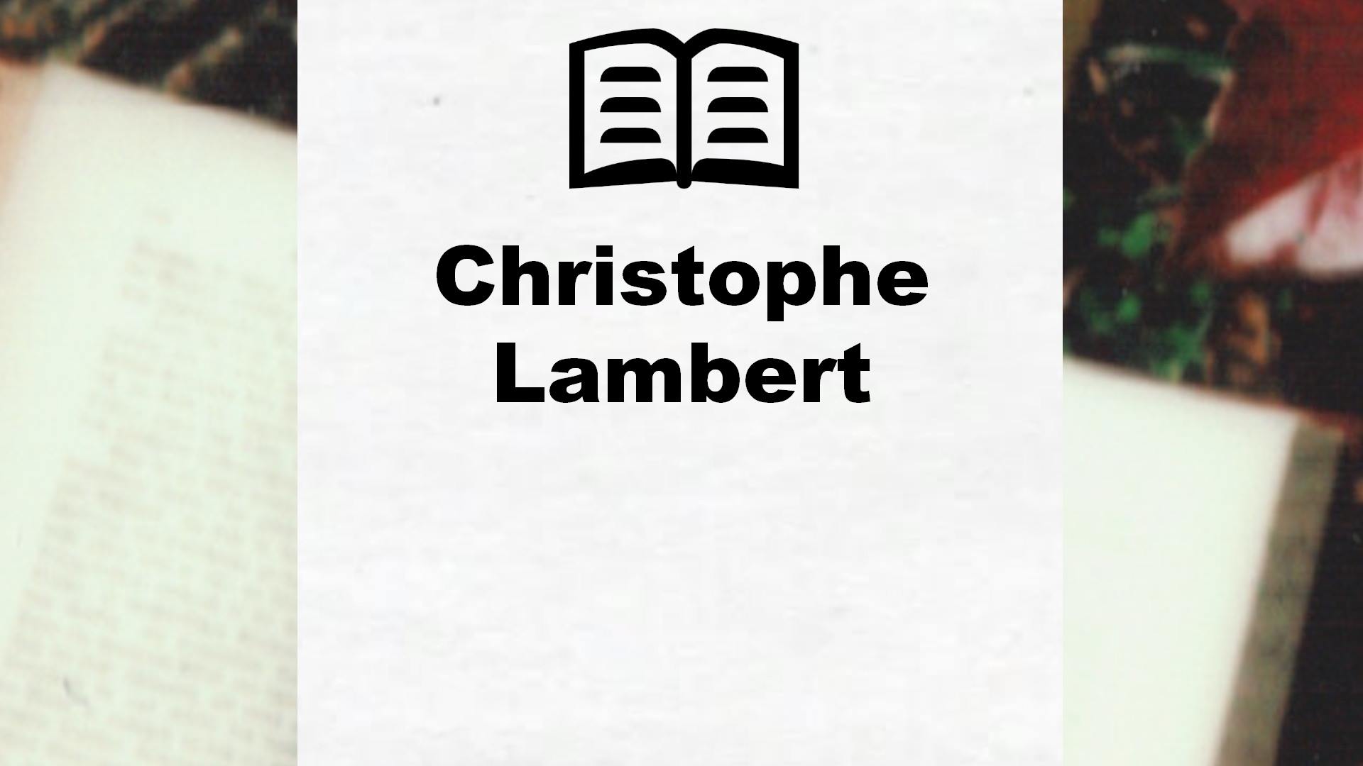 Livres de Christophe Lambert