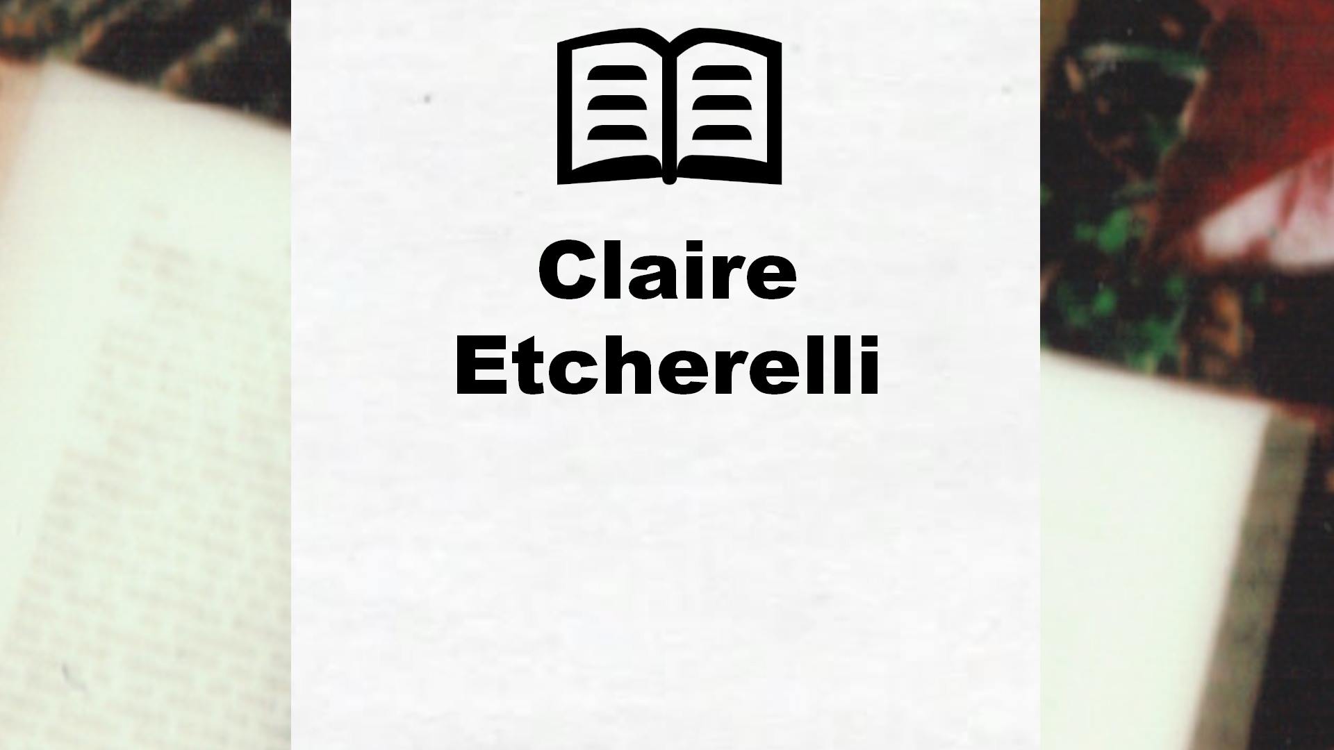 Livres de Claire Etcherelli