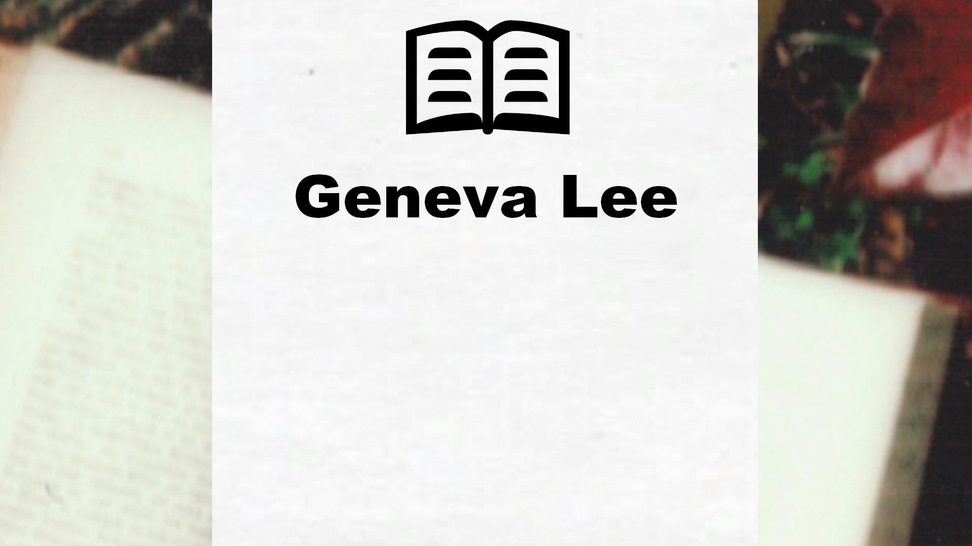 Livres de Geneva Lee