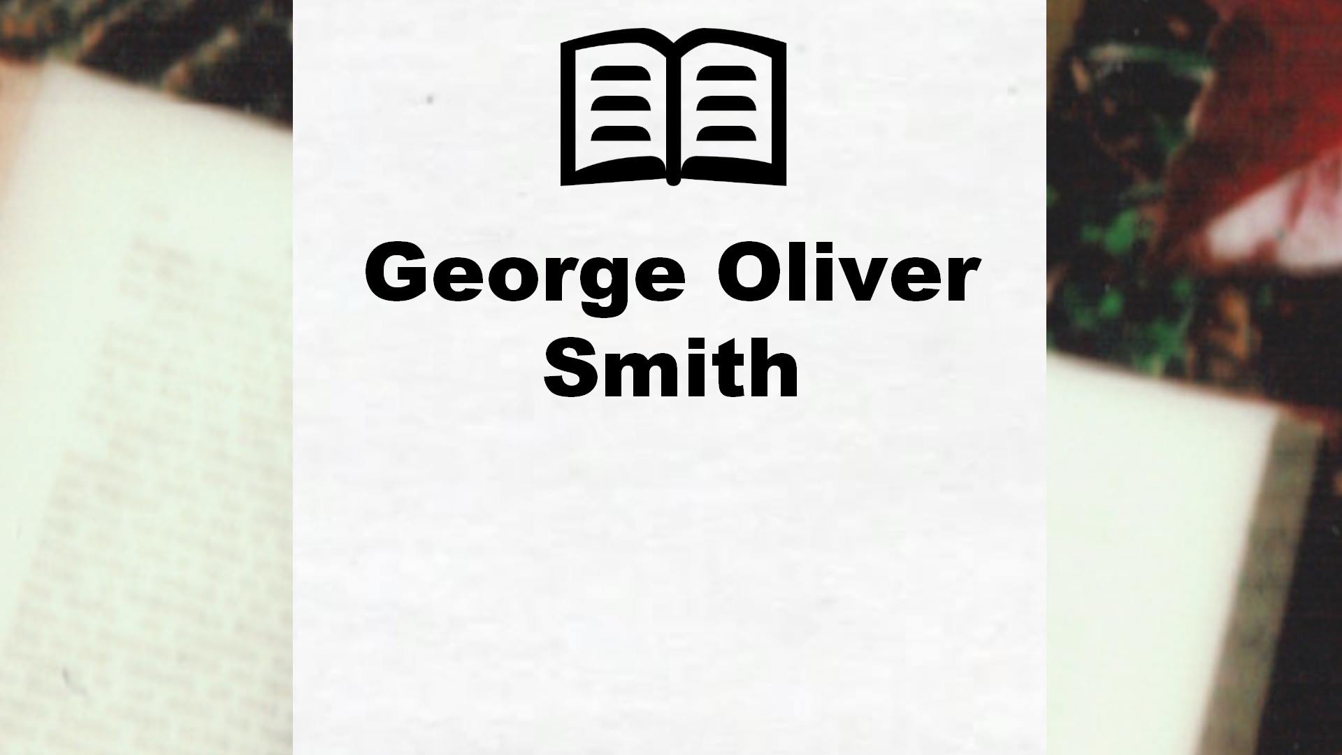 Livres de George Oliver Smith