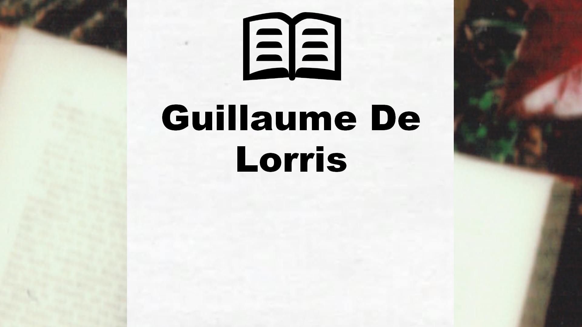 Livres de Guillaume De Lorris