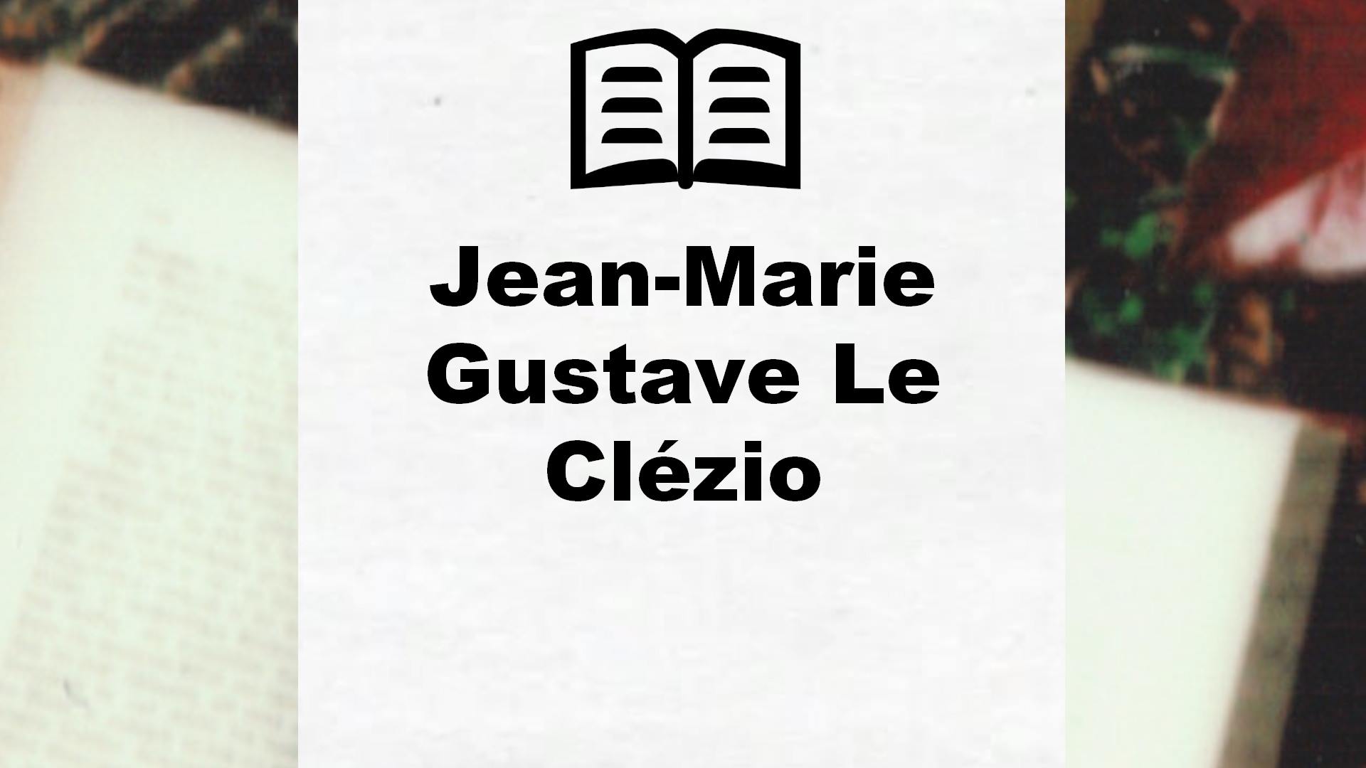 Livres de Jean-Marie Gustave Le Clézio