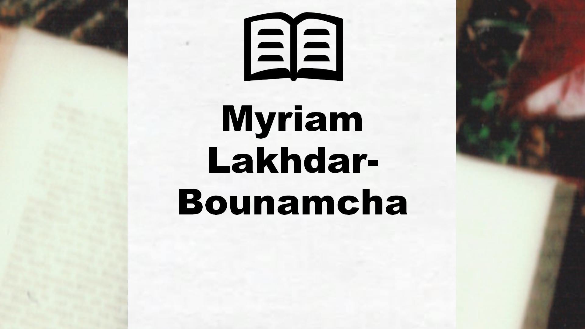 Livres de Myriam Lakhdar-Bounamcha