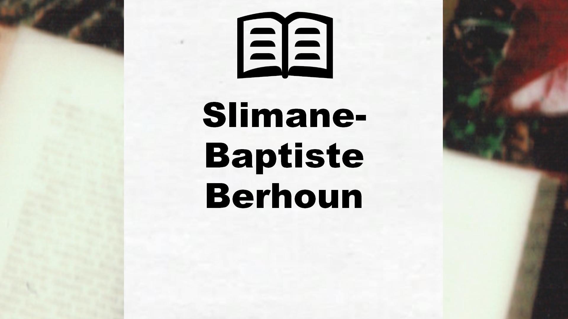 Livres de Slimane-Baptiste Berhoun