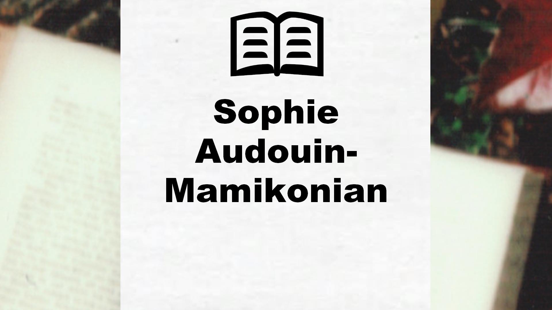 Livres de Sophie Audouin-Mamikonian