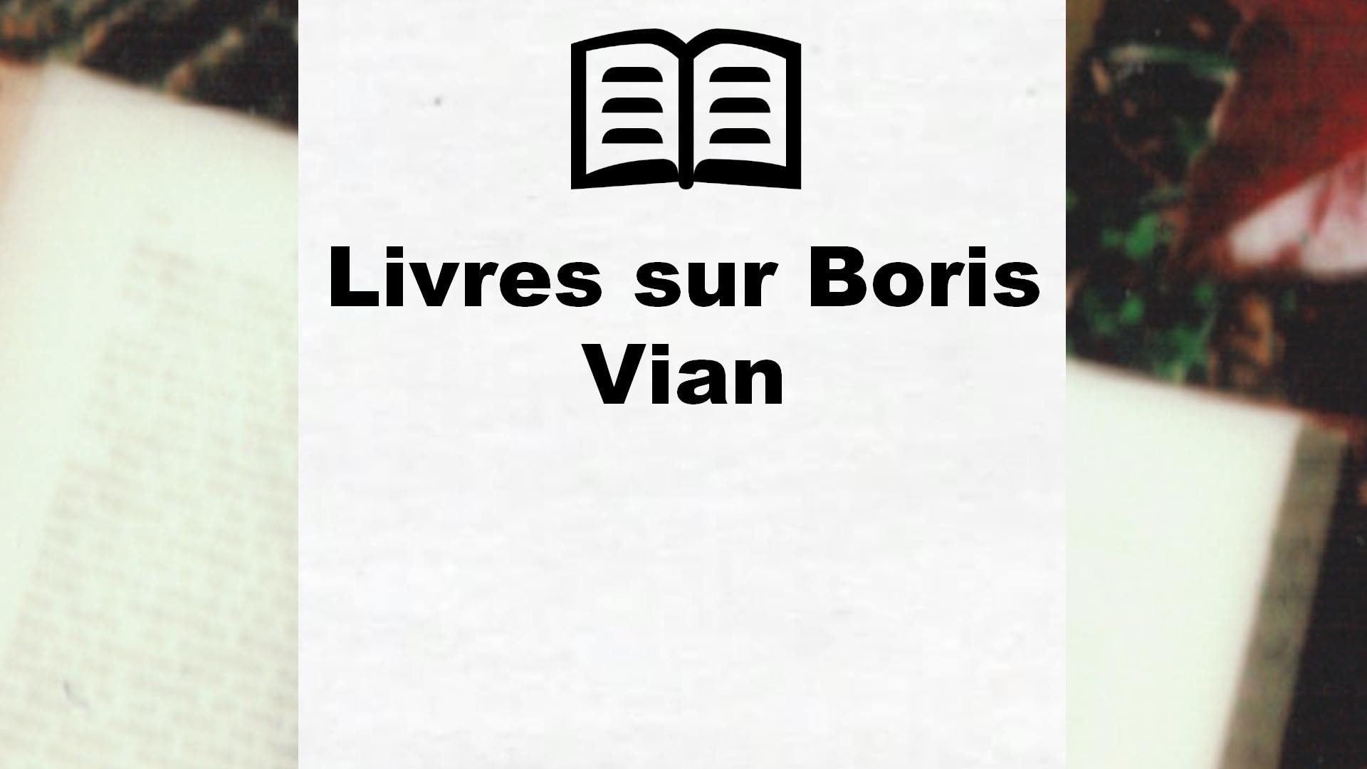 Livres sur Boris Vian
