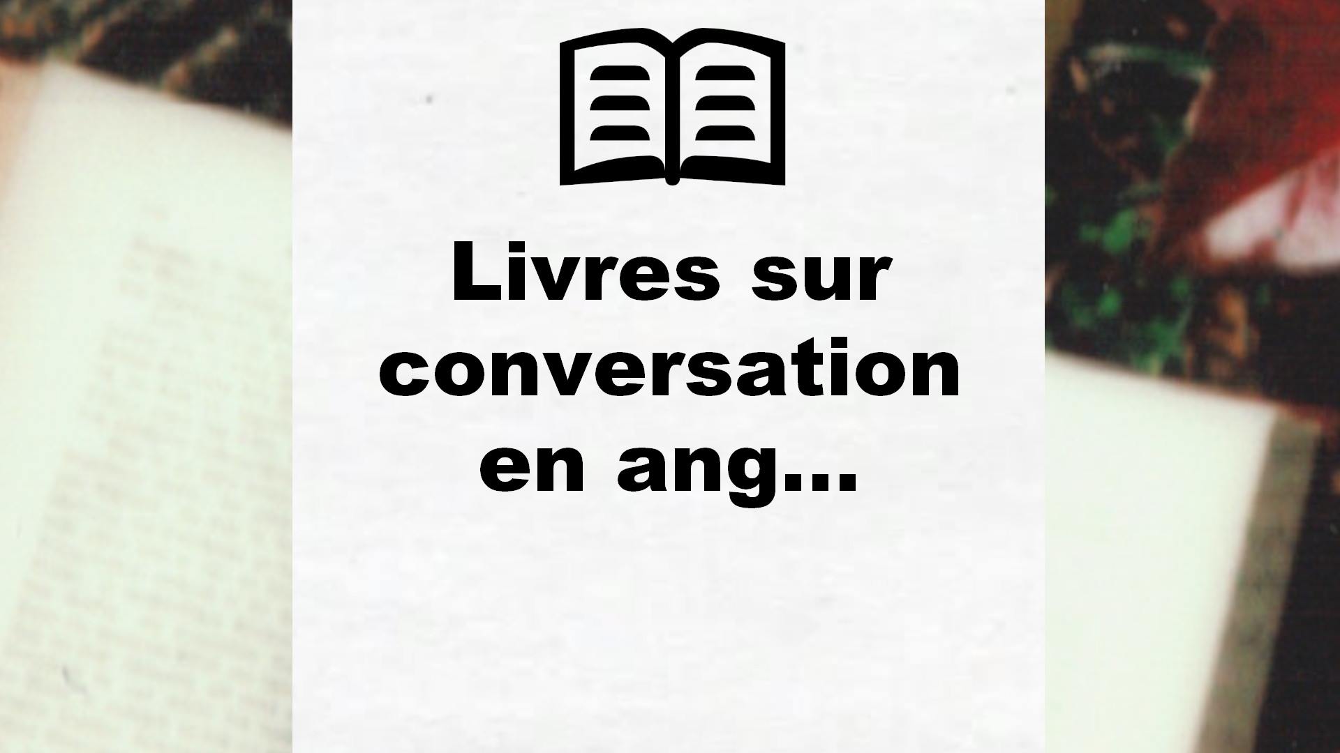 Livres sur conversation en anglais