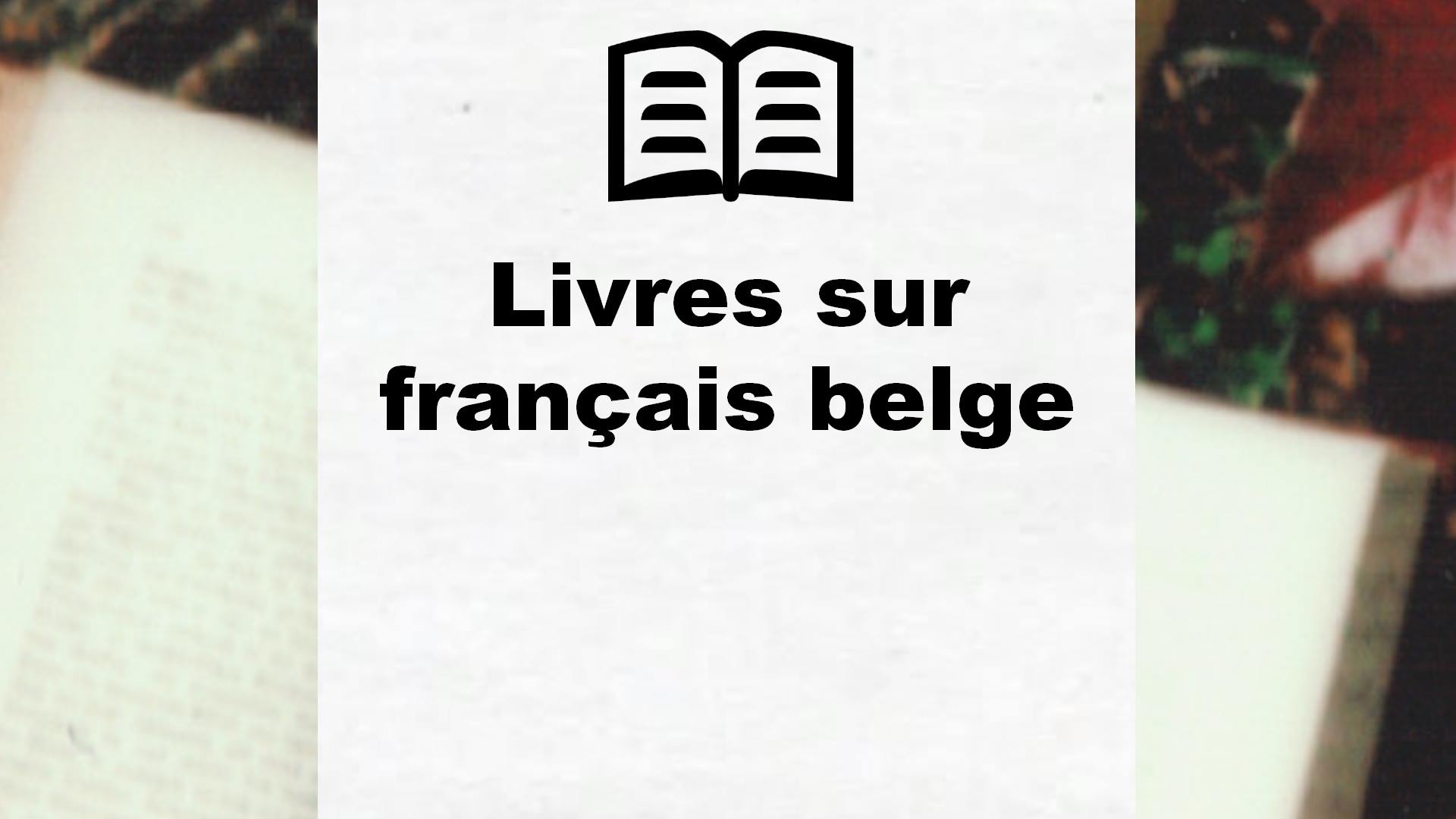 Livres sur français belge
