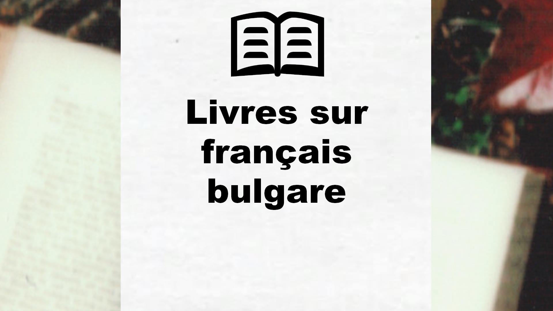 Livres sur français bulgare