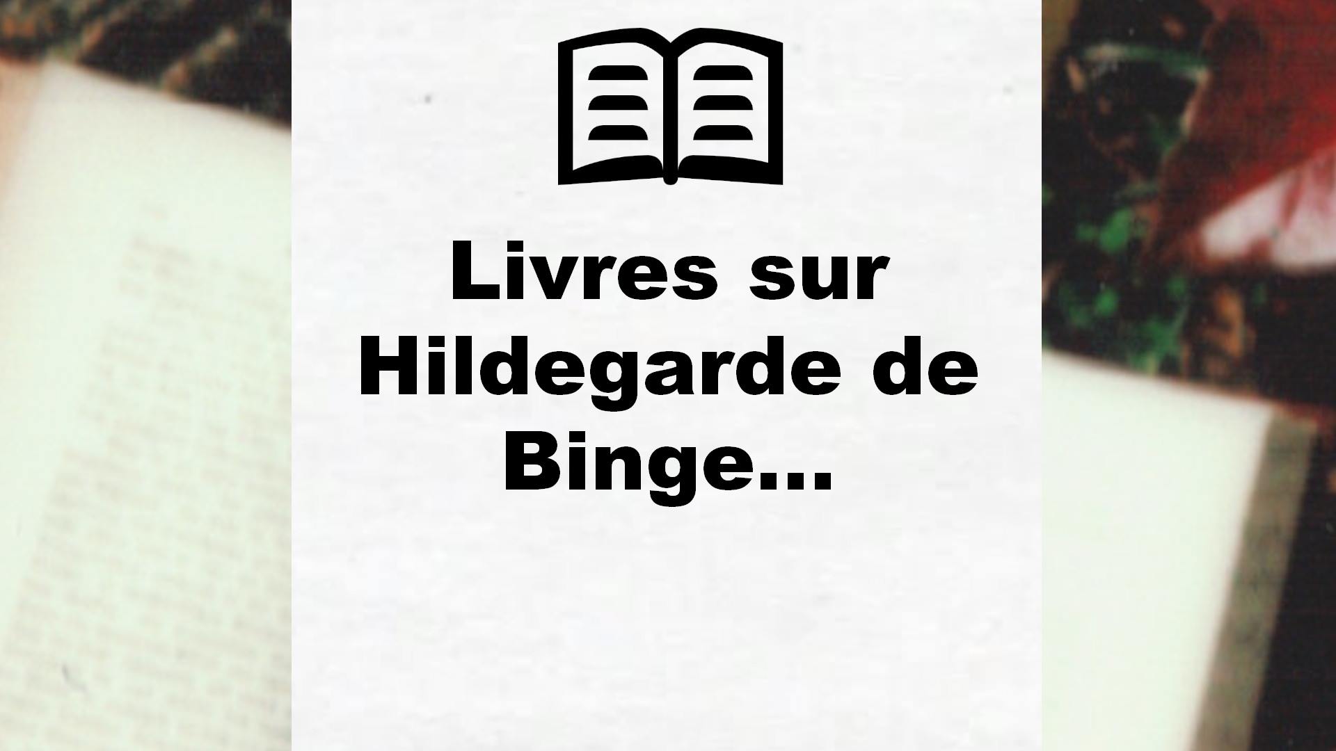 Livres sur Hildegarde de Bingen