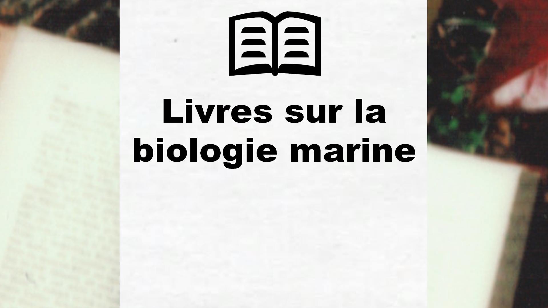 Livres sur la biologie marine