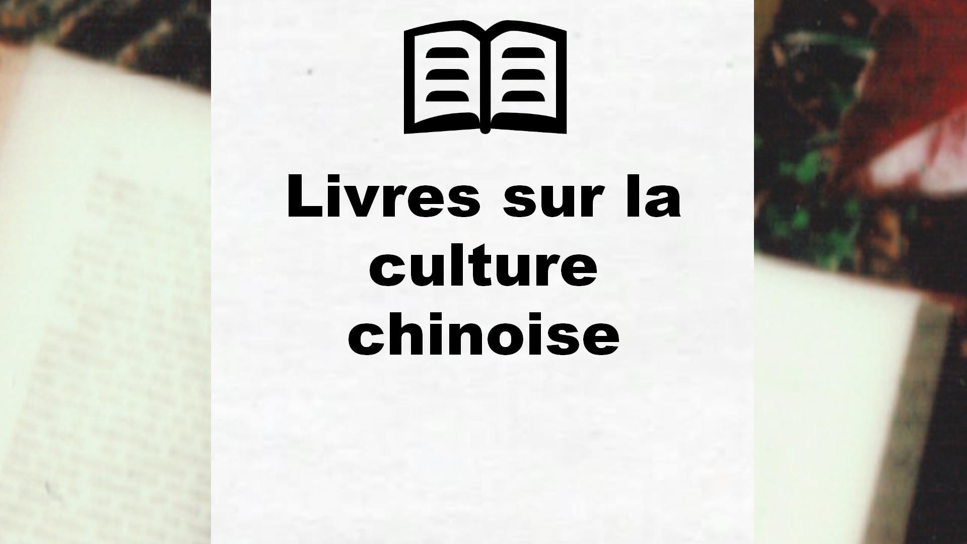Livres sur la culture chinoise