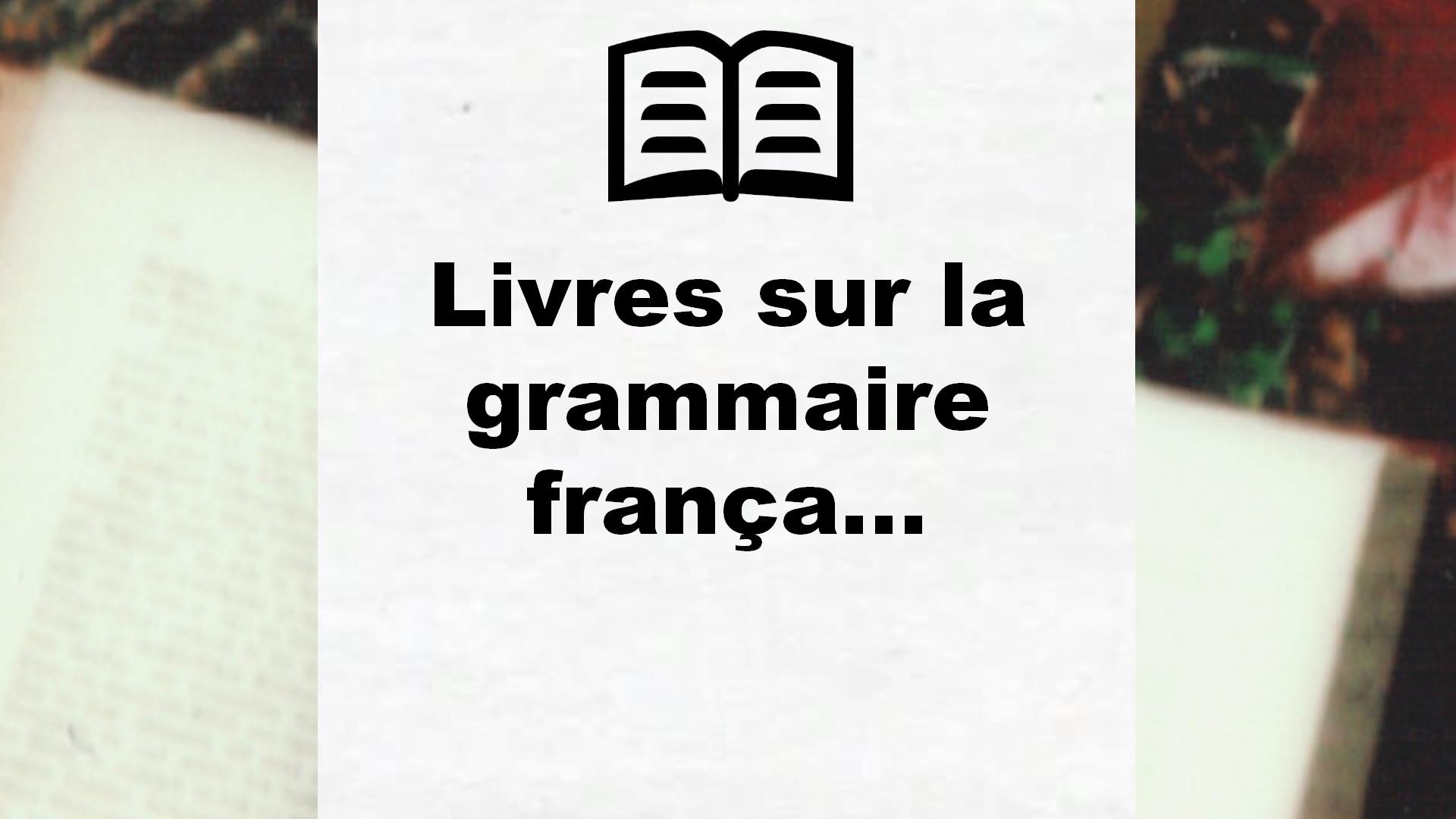 Livres sur la grammaire française