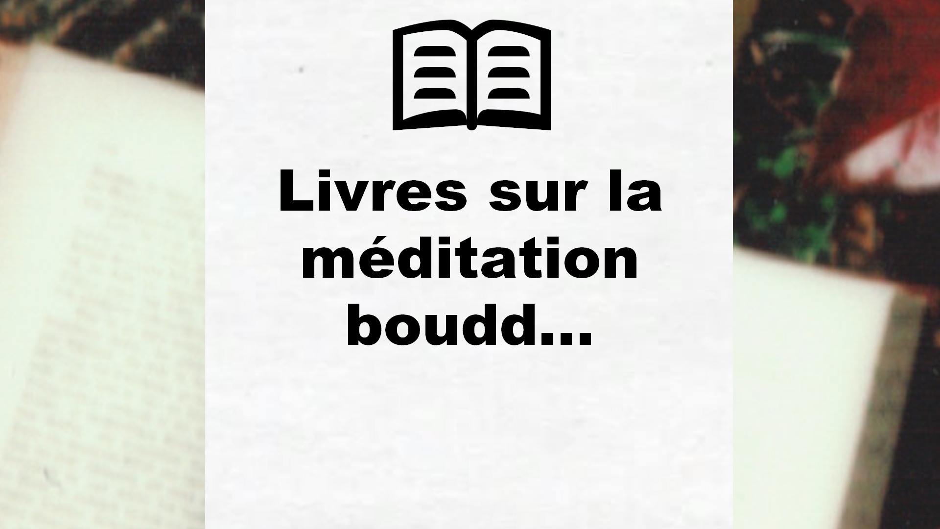 Livres sur la méditation bouddhiste