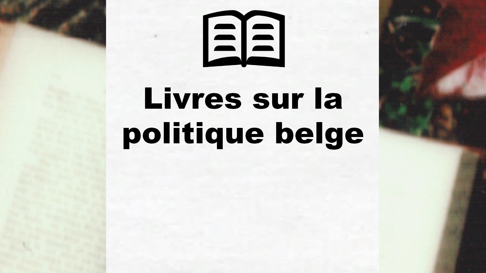 Livres sur la politique belge