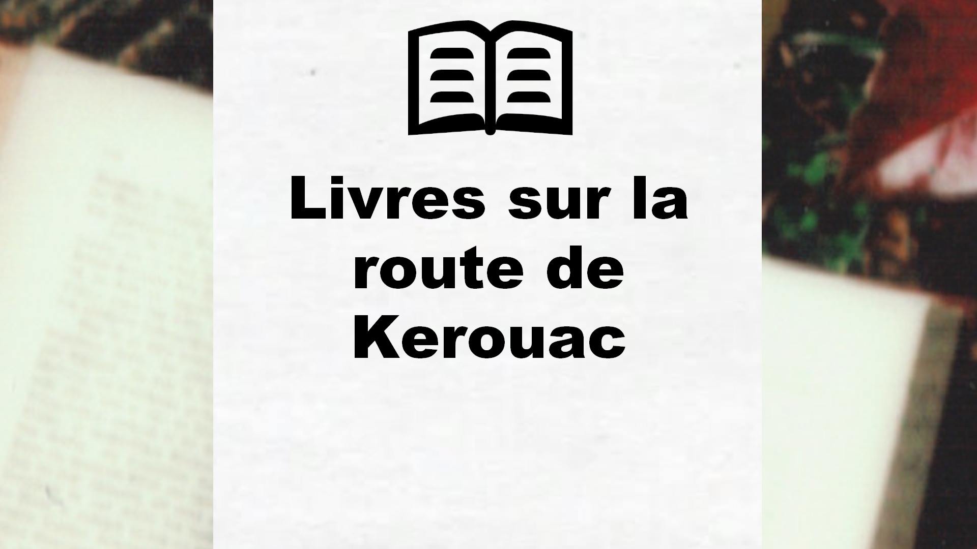 Livres sur la route de Kerouac