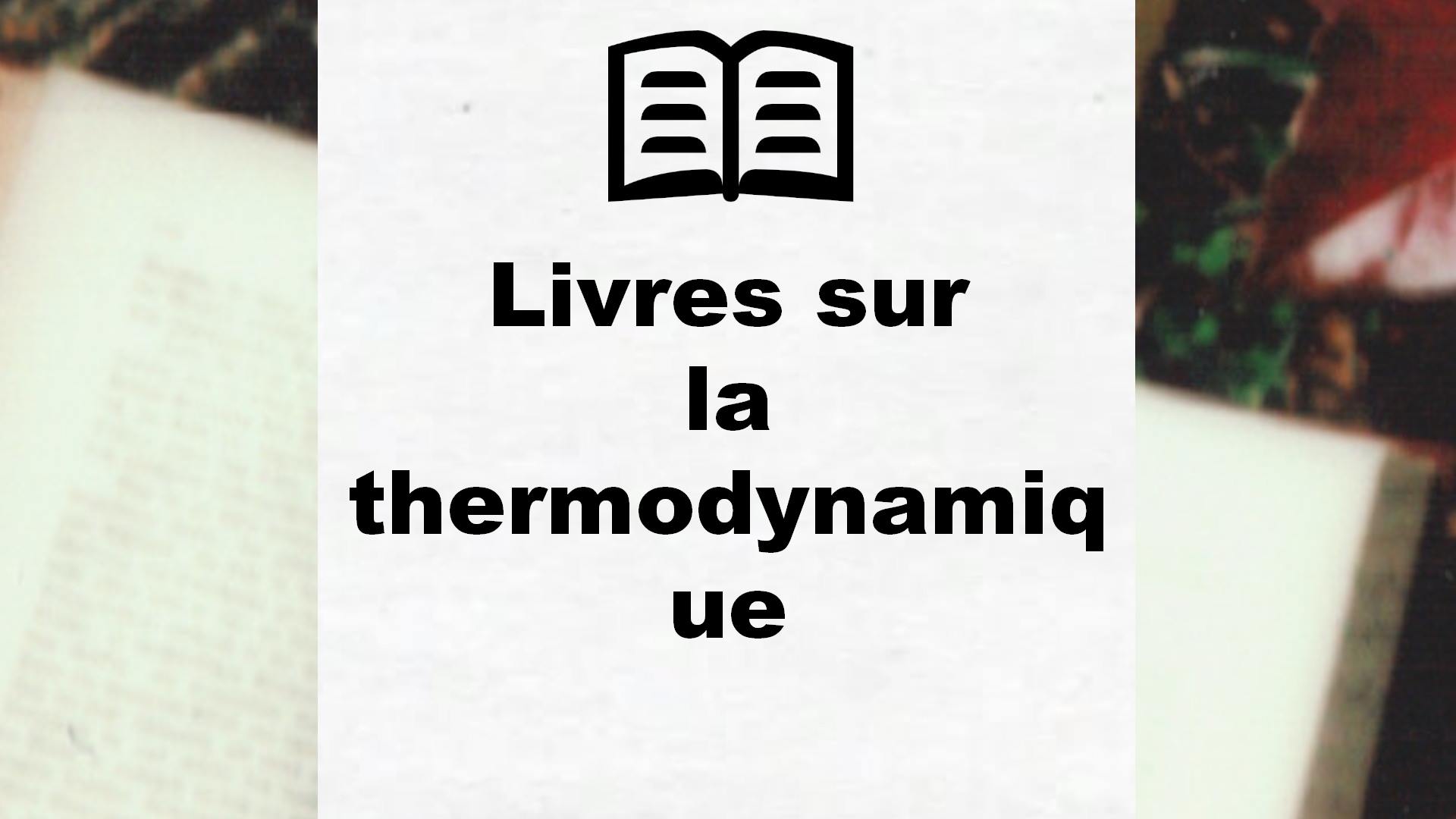 Livres sur la thermodynamique