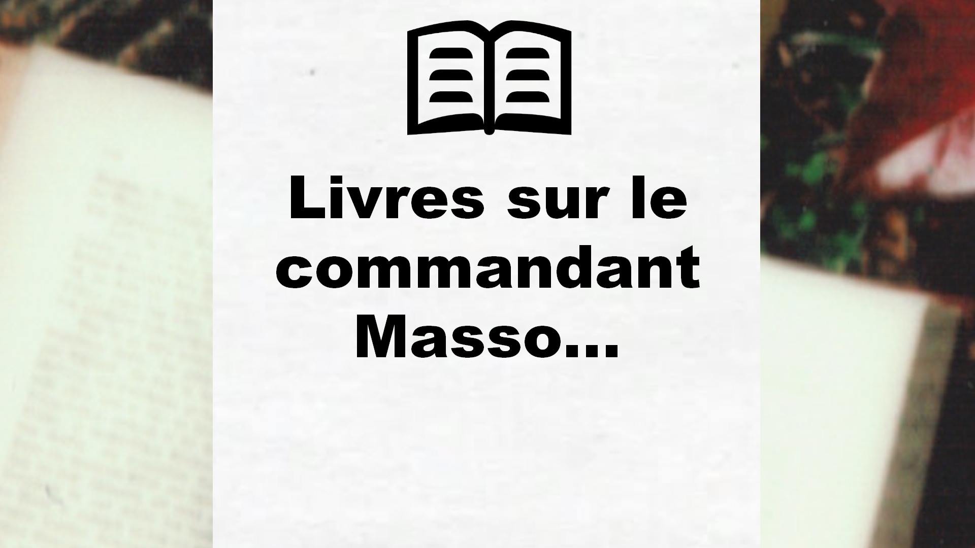 Livres sur le commandant Massoud