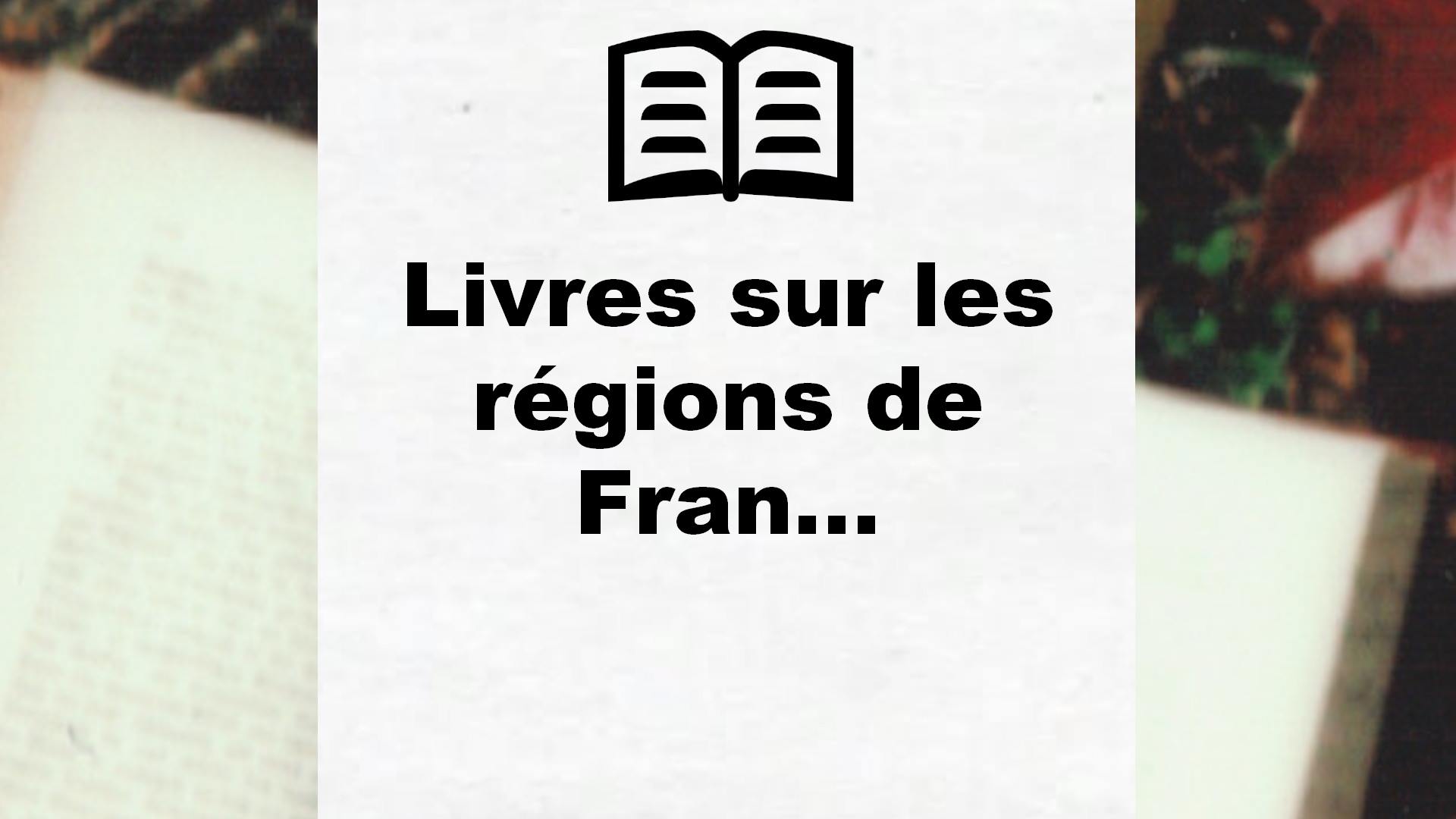 Livres sur les régions de France