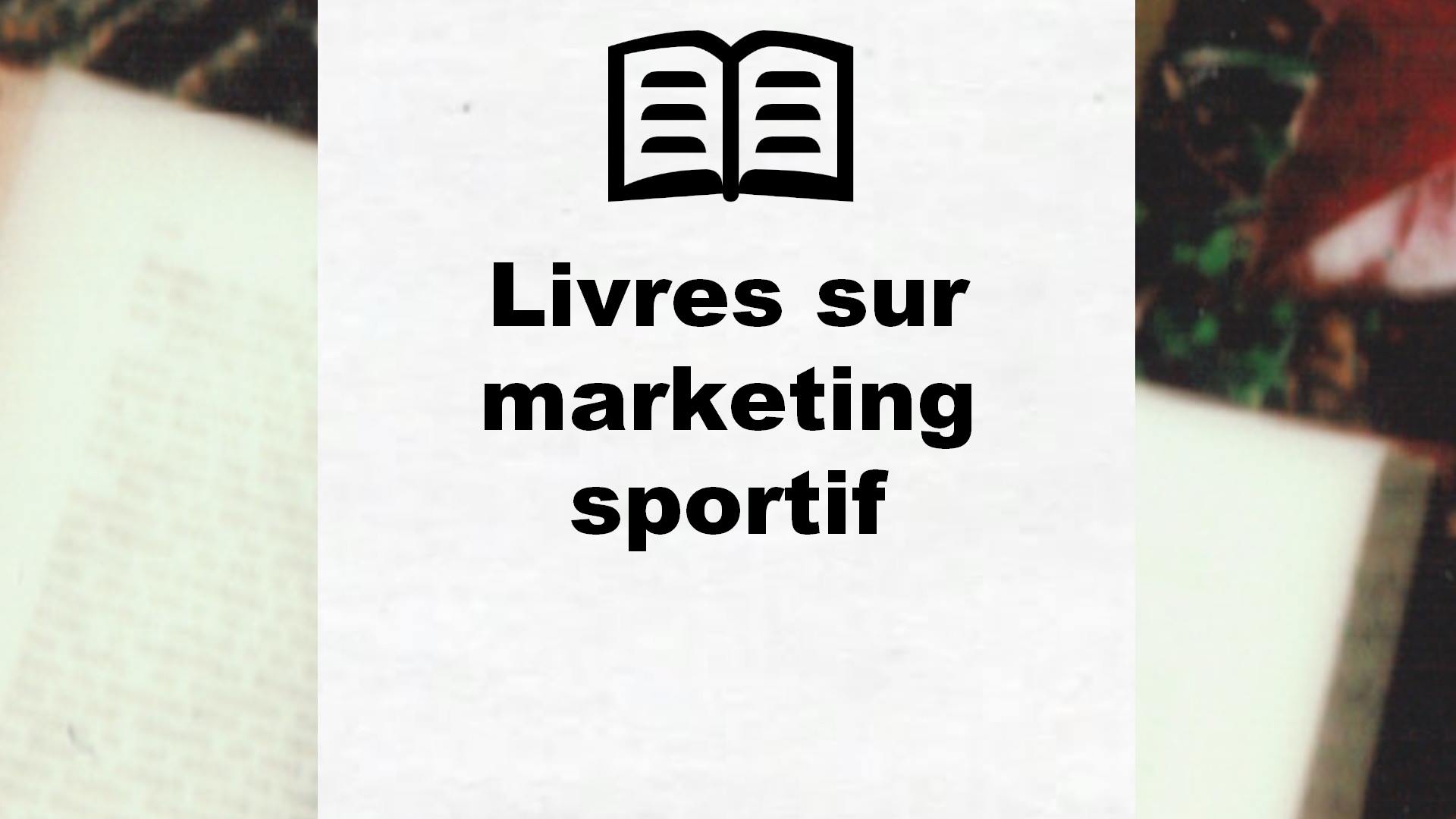 Livres sur marketing sportif