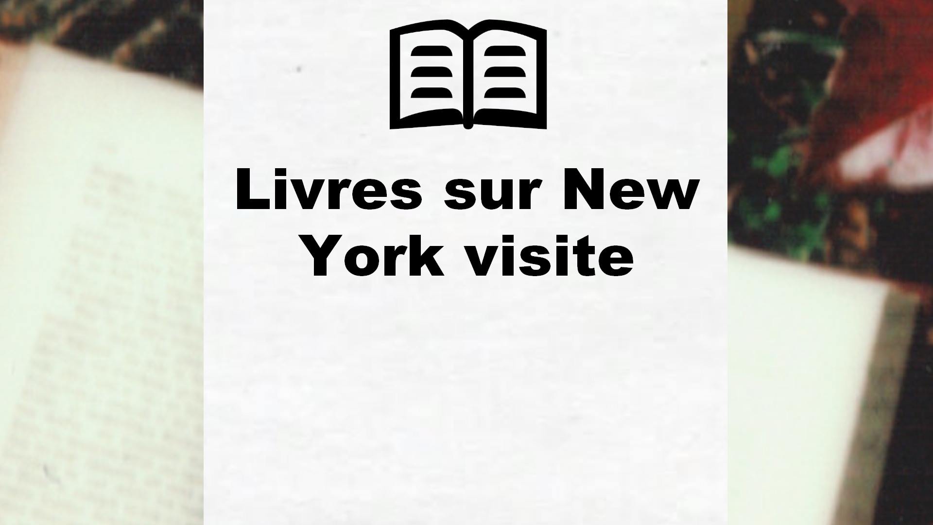 Livres sur New York visite