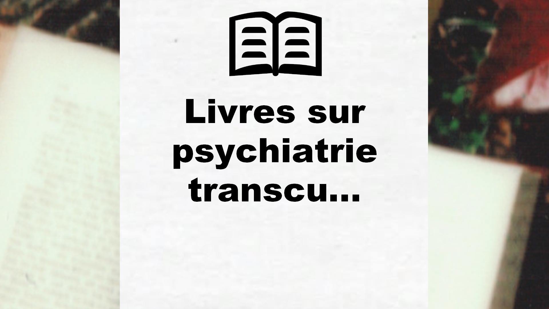 Livres sur psychiatrie transculturelle