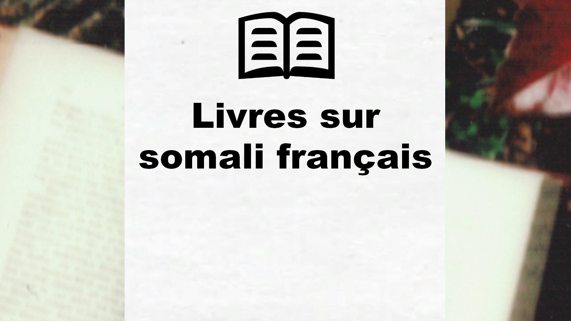 Livres sur somali français