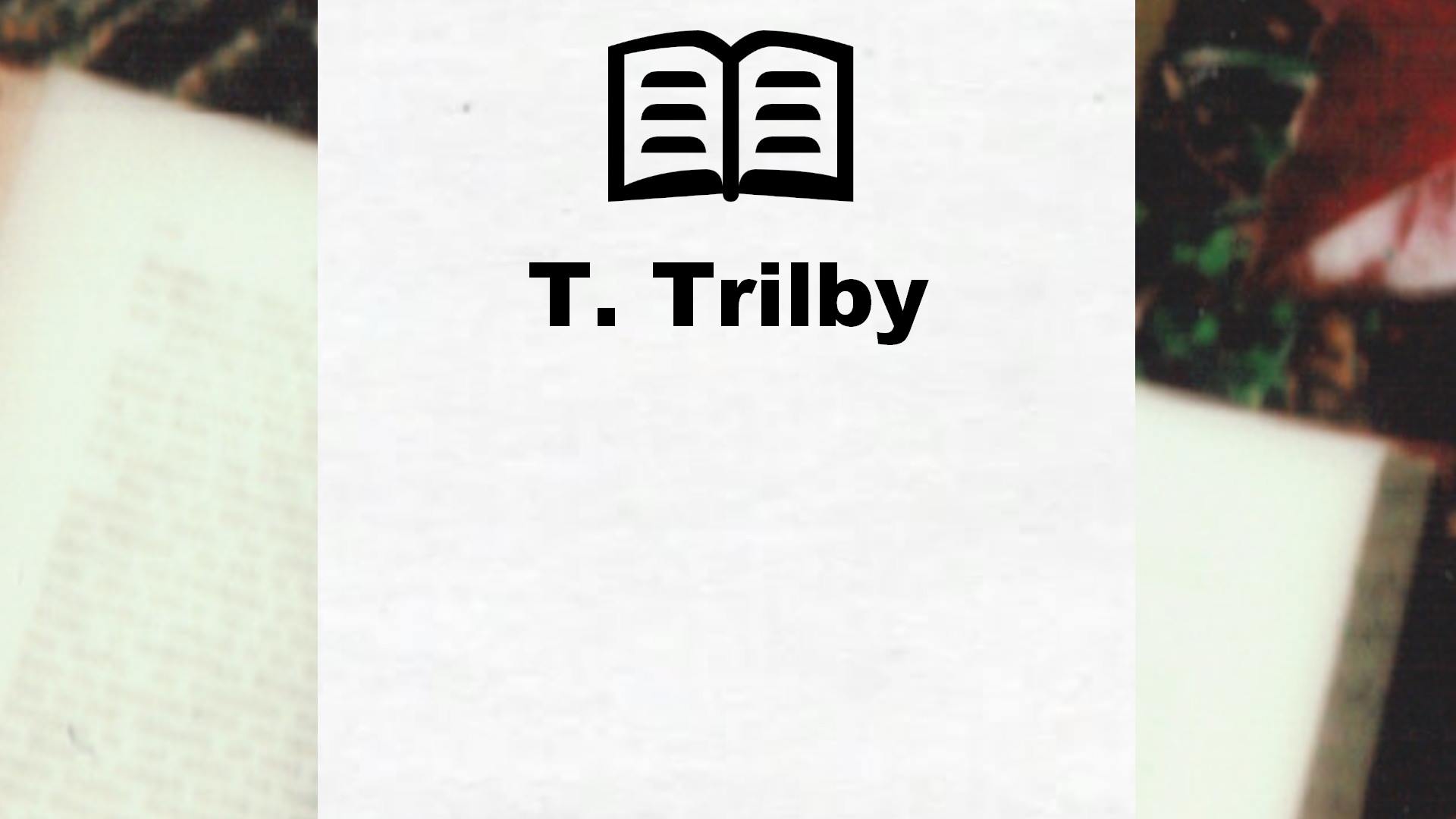 Livres de T. Trilby