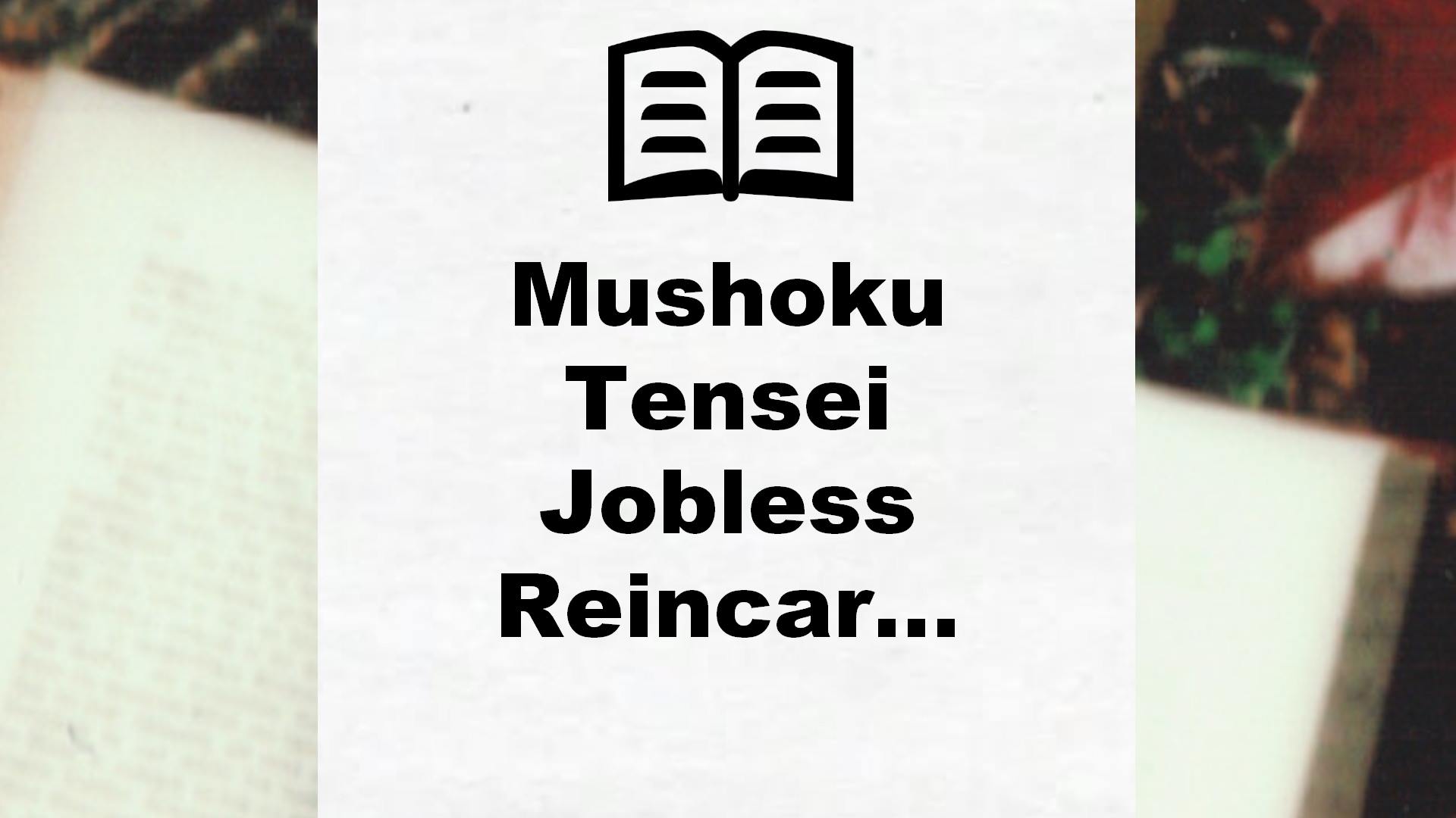 Mushoku Tensei Jobless Reincar… – Critique