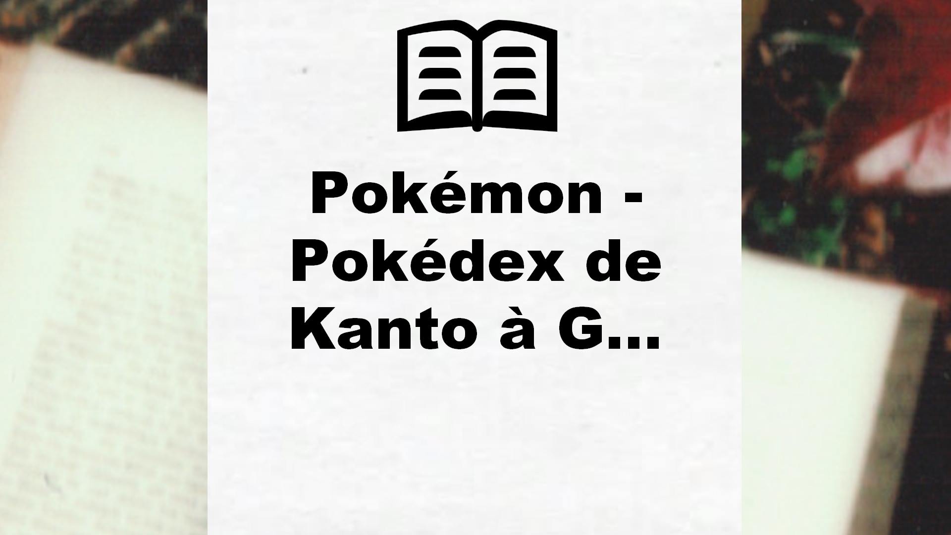 Pokémon – Pokédex de Kanto à G… – Critique