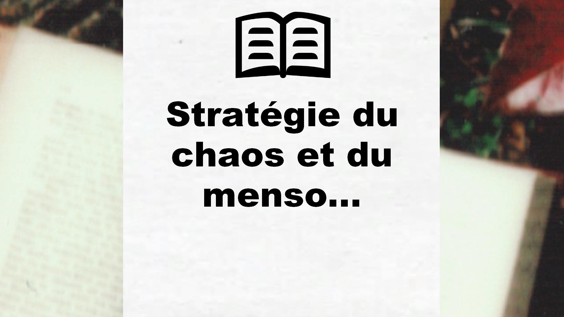 Stratégie du chaos et du menso… – Critique