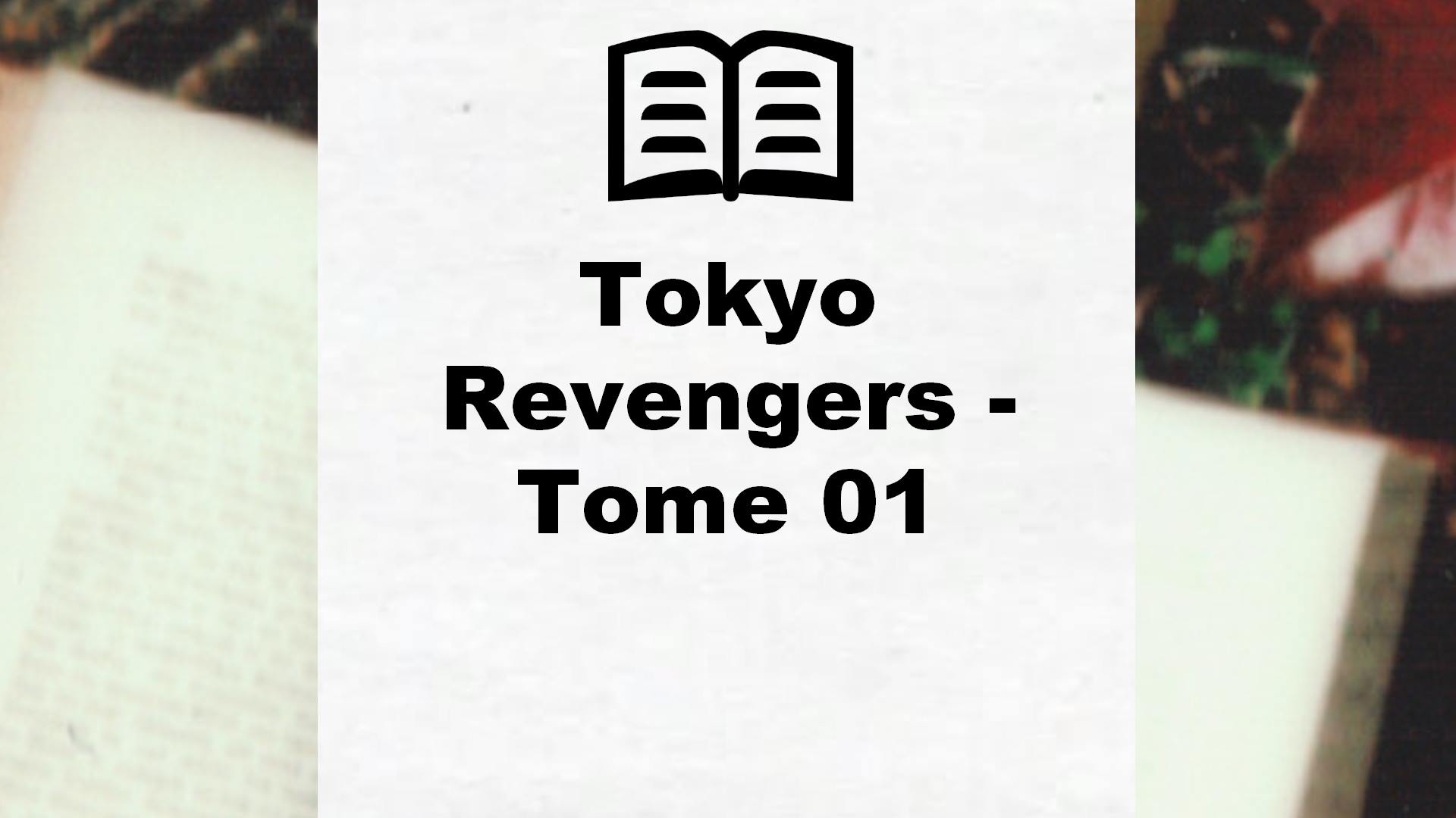 Tokyo Revengers – Tome 01 – Critique